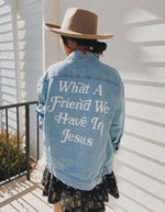 What a friend in Jesus Denim